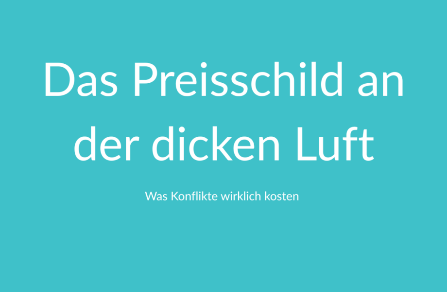 Konfliktkosten im Unternehmen: Was ungelöste Konflikte wirklich kosten
