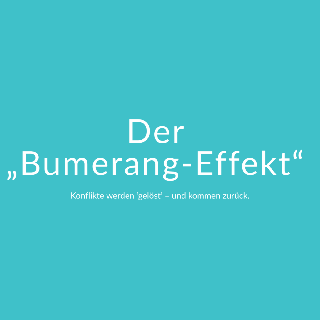 Bumerang Effekt Konflikte im Unternehmen kommen zurück