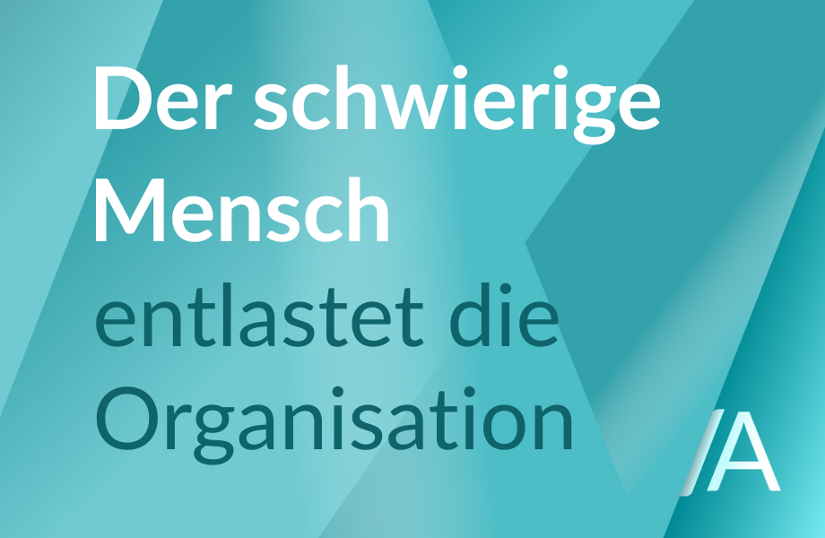 Grafik zum Essay „Der schwierige Mensch entlastet die Organisation“